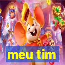 meu tim